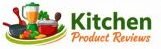 Kitchen Product Reviews